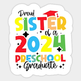 Proud Sister of a 2024 Preschool Graduate, Funny preschool Graduation Sticker